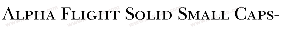Alpha Flight Solid Small Caps字体转换